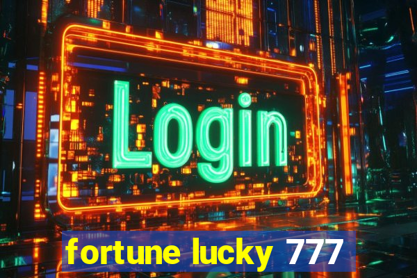 fortune lucky 777